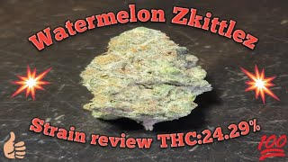 Watermelon Zkittlez strain review THC:24.29%