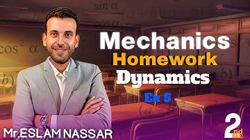Video solution for homework for the Sixth session ( Mechanics ) for 2nd secondary