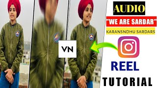 karansndhu sardars Reel Tutorial || We Are Sardar Song Reel Editing || We Are Sardar Viral Reel screenshot 5