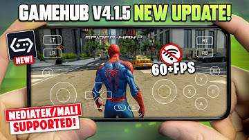 🚀 New Gamehub V4.1.5 Update! - Amazing Spider-Man 2 On Mediatek/Mali Devices Full Setup & Gameplay!