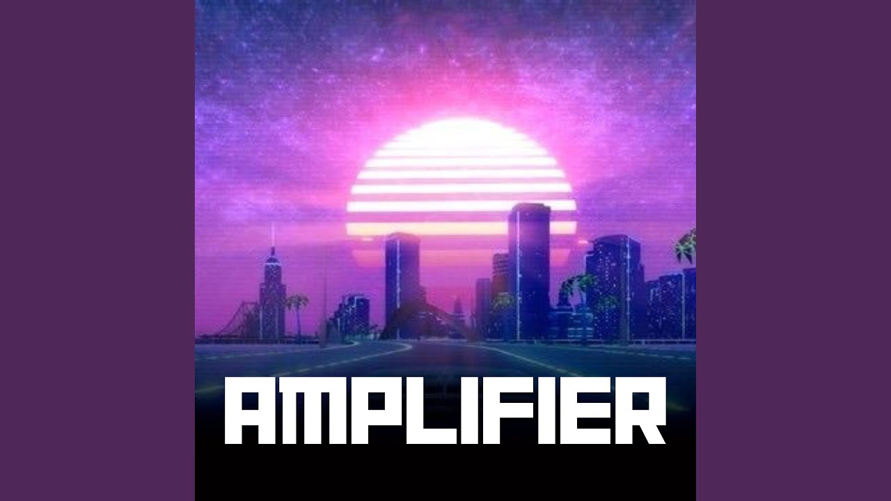 Amplifier Slowed  Reverb