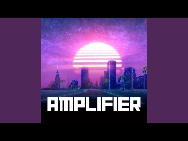 Amplifier (Slowed & Reverb) class=