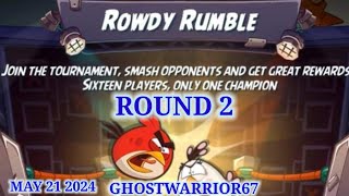 Angry birds 2 Rowdy Rumble 2024/05/21 & 2024/05/22 Done after Daily Challenge Today