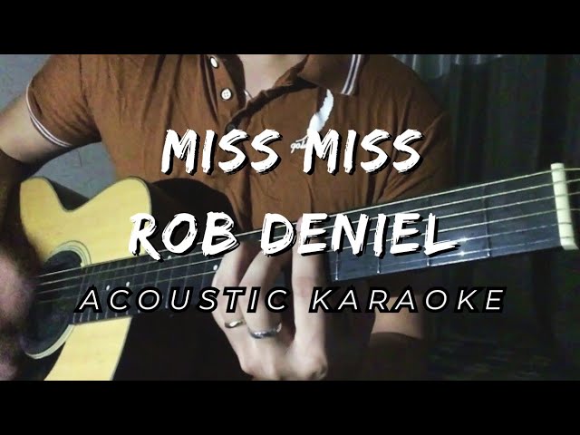 MISS MISS - Karaoke Akustik Rob Deniel class=