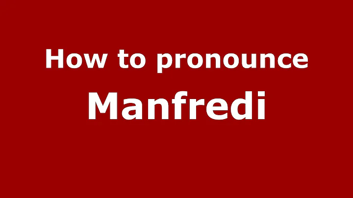 How to Pronounce Manfredi - PronounceNames.c...