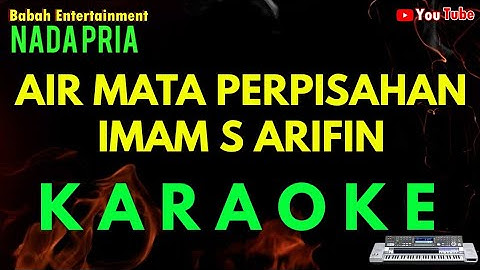 AIR MATA PERPISAHAN KARAOKE || IMAM S ARIFIN || NADA PRIA