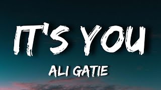 Ali Gatie - It’s You (Lyrics)