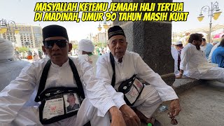 JEMAAH HAJI TERTUA 2024 KETEMU DI TANAH SUCI MADINAH, UMUR 90 TAHUN MASIH KUAT