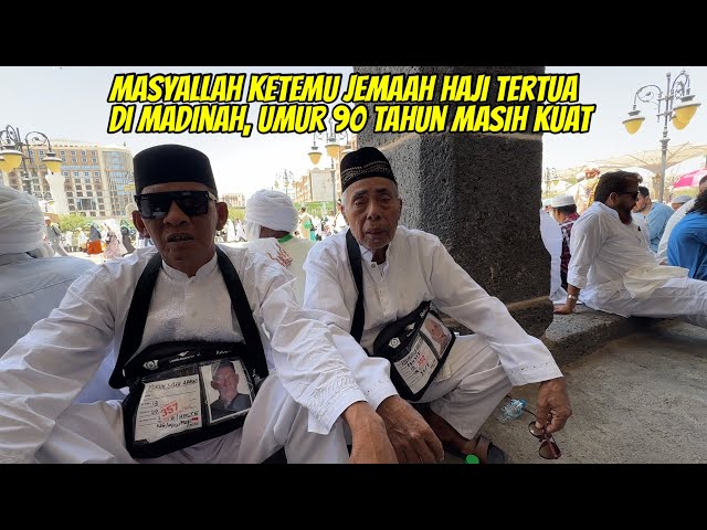 JEMAAH HAJI TERTUA 2024 KETEMU DI TANAH SUCI MADINAH, UMUR 90 TAHUN MASIH KUAT class=