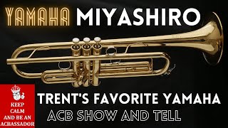 My favorite Yamaha Trumpet?  YEP! ACB  Show and Tell with the Eric Miyashiro ytr8430EM  #trumpet