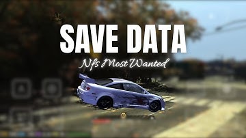 SAVE DATA MOD NFS MOST WANTED + CARA PASANG | GAMEHUB 4.1.5