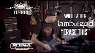 Tone Sessions: Willie Adler – Triple Crown™ TC-100™ – “Erase This” Playthrough