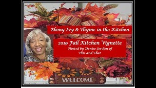 Fall Kitchen Vignette 2019 with Denise Jordan  #fallkitchenvignette2019