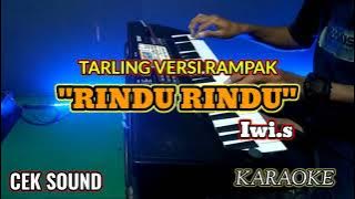 RINDU RINDU - IWI.S TARLING KARAOKE CEK SOUND RAMPAK JOSS