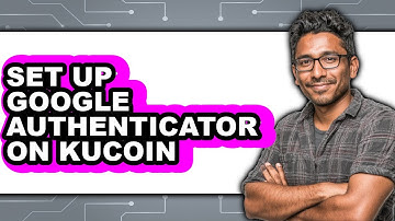 How to Set Up Google Authenticator on KuCoin (Easy Method)