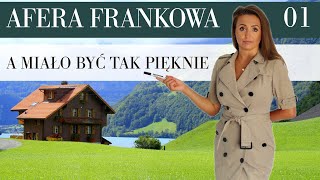 Afera frankowa - a miało być tak pięknie...