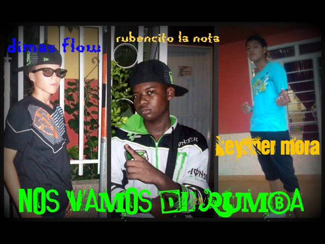 Watch Nos vamos de rumba - Keyner Mora, Rubencito la nota y Dimas flow on YouTube Watch Nos vamos de rumba - Keyner Mora, Rubencito la nota y Dimas flow on YouTube