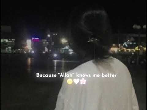 Because Allah know better me💗💗#islamicstatus #viral #motivational #islamicshorts