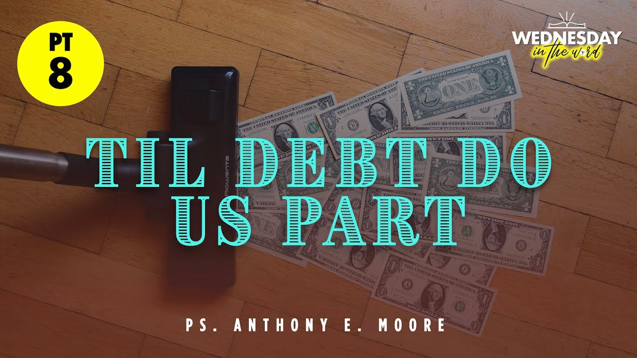 11.30.22 - CAROLINA REWIND - Ps. Anthony E. Moore - Til Debt Do Us Part