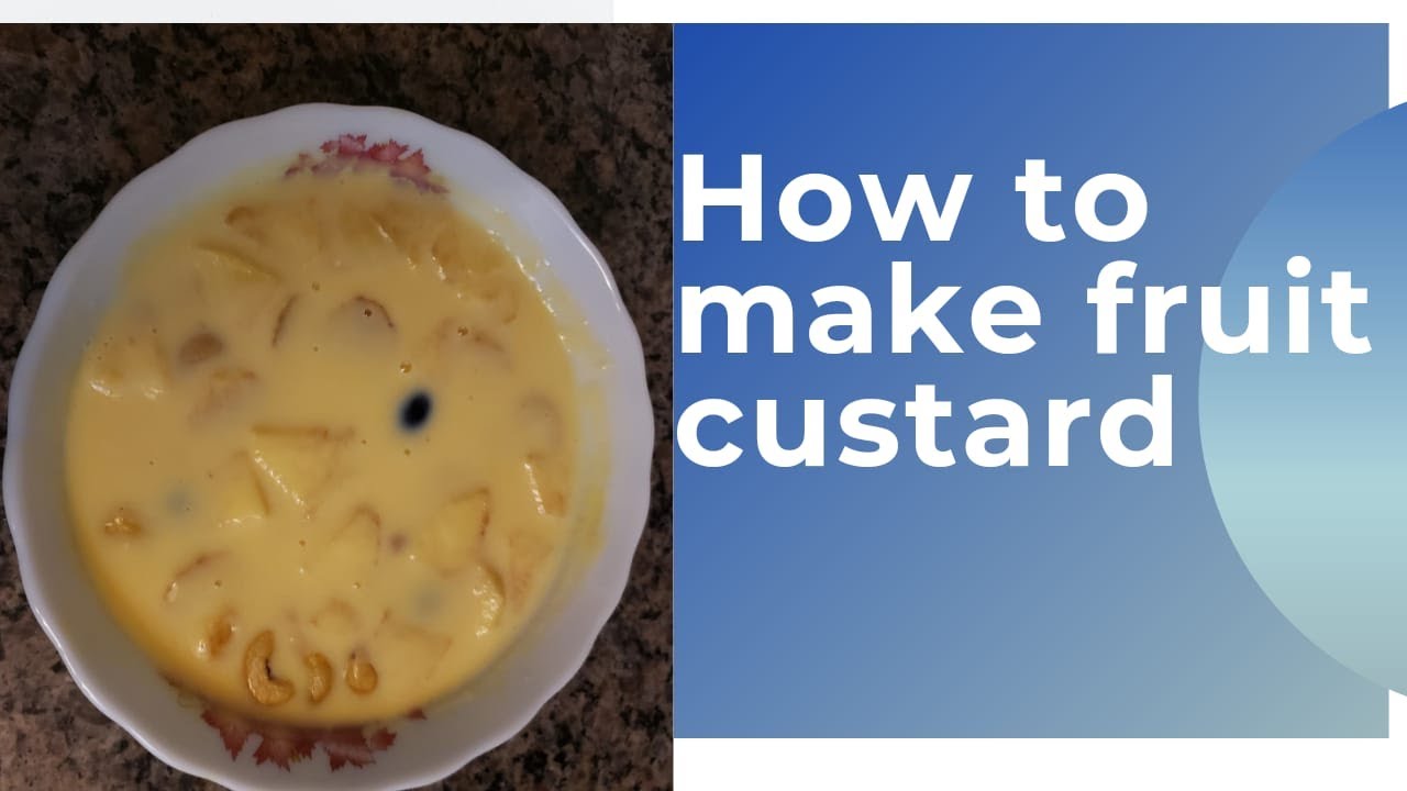 HOW TO MAKE FRUIT CUSTARD YouTube HOW TO MAKE FRUIT CUSTARD YouTube
