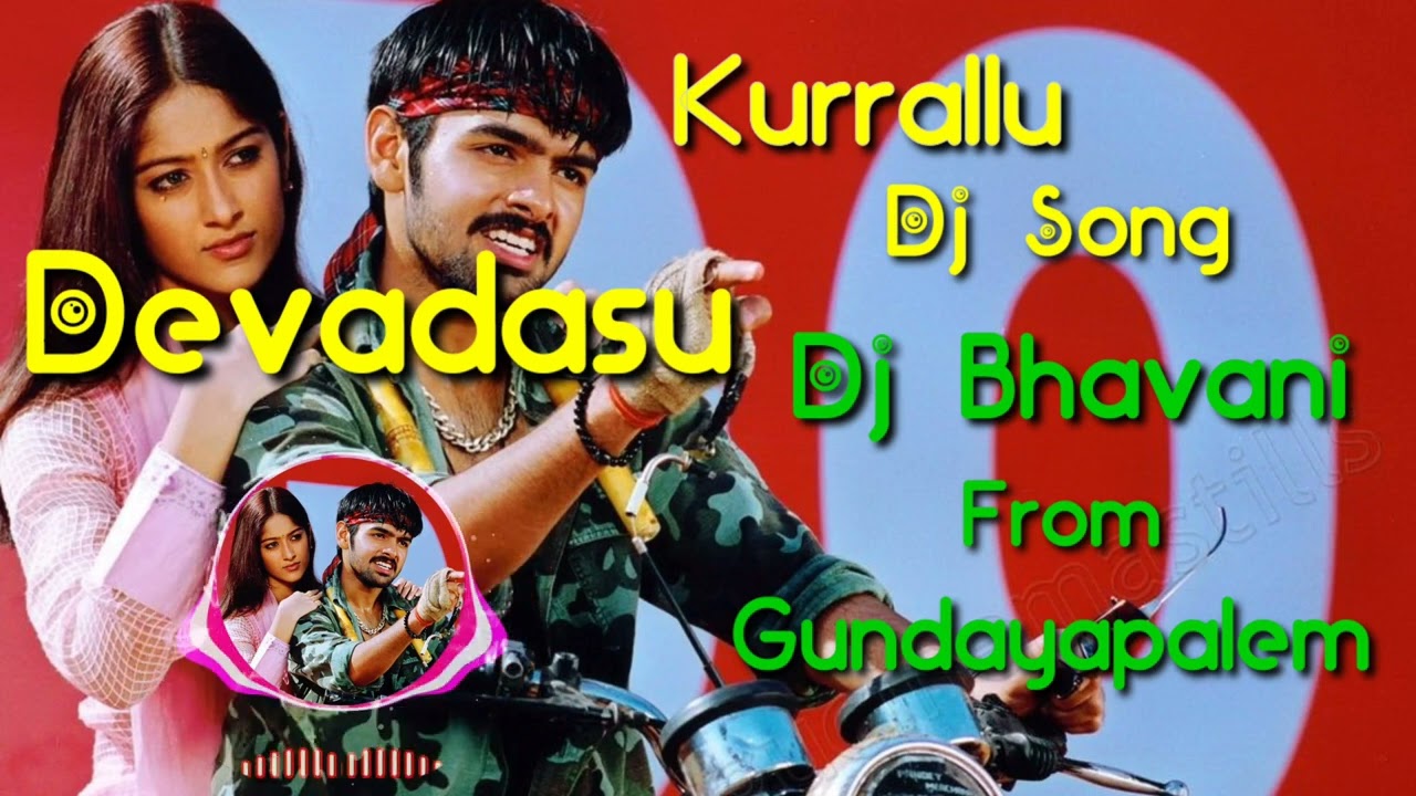 Kurrallu Dj Song Devadasu Moive Dj song my style Hard Bass Roadshow mix By Dj Bhavani mixs