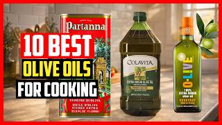 ✅ Top 10 Best Olive Oils for Cooking in 2026