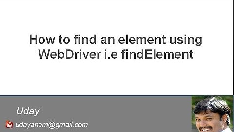 [Selenium WebDriver Videos]: How to find a web element using Selenium WebDriver i.e findElement