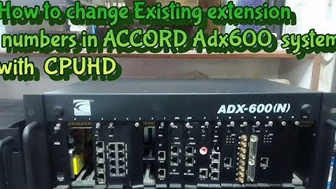 How to change Existing extension numbers in ACCORD Adx600 system with CPUHD