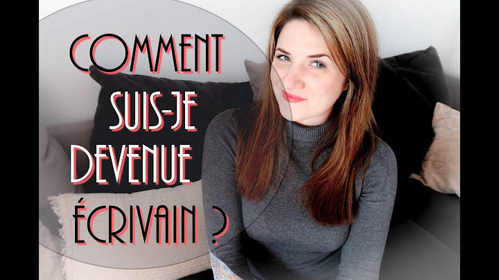 COMMENT suis-je devenue ÉCRIVAIN ?