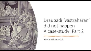 Draupadi 'Vastraharan' did not happen! A case study: Part 2