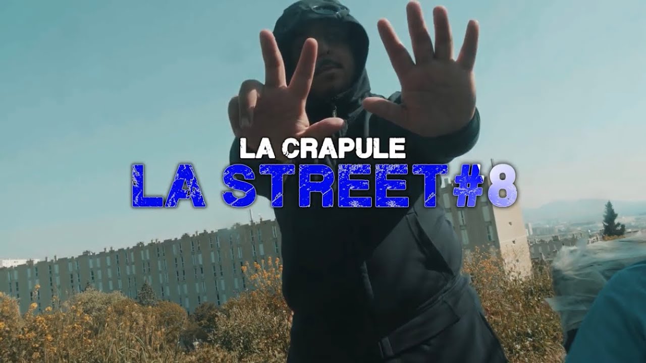 La Crapule - La Street #8 ( Clip officiel )
