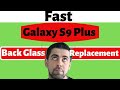 Must SEE ⏫ Fast How To Remove Galaxy S9 Plus Back Glass Cover, Back Glass Battery Door Replacement
