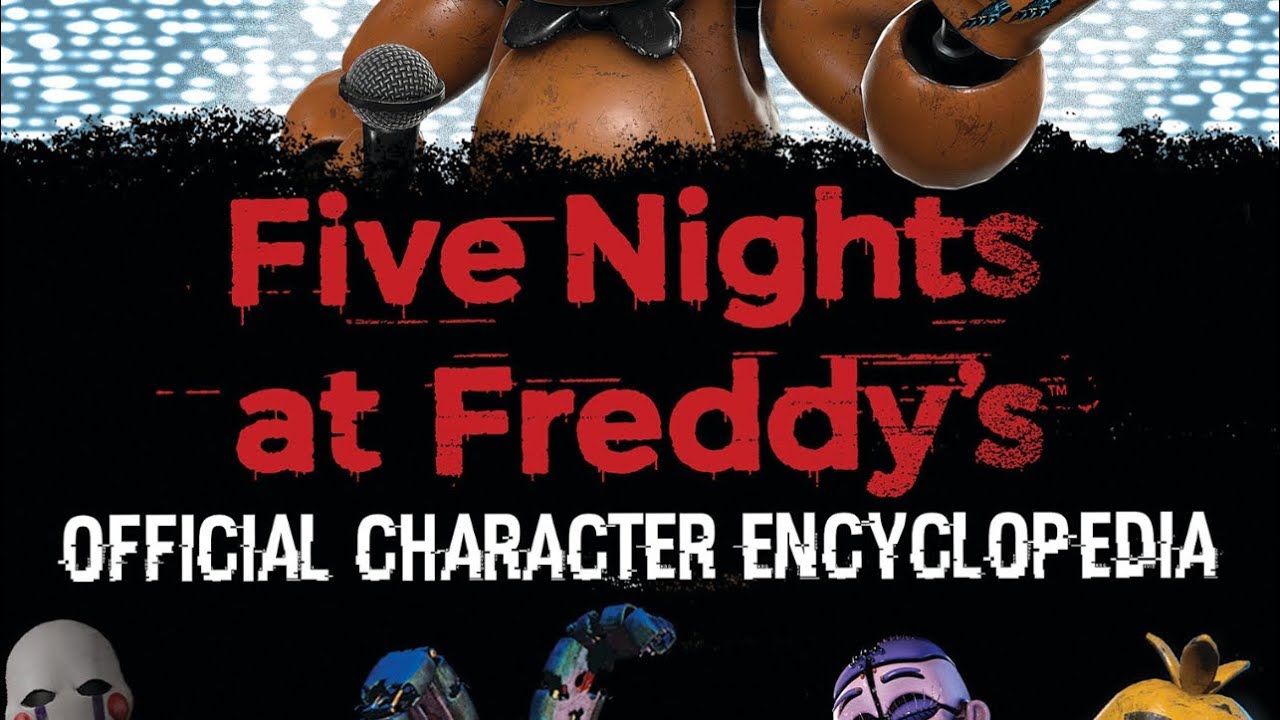 Character Encyclopedia - Official Preview : r/fivenightsatfreddys