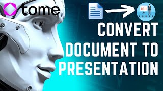 Turn Document to presentation - Tome Ai