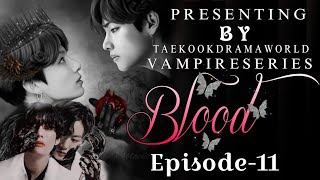 Blood❤️‍🔥😈/Part-11/#vampirelovestories #taekook #yoonmin #namjin #jhope #bts @TaekookdramaWorld
