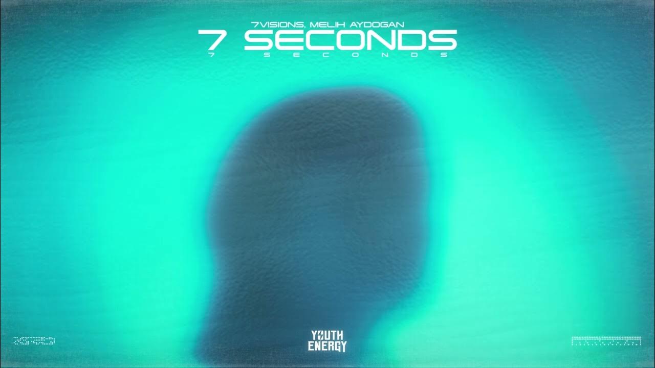 7Visions, Melih Aydogan - 7 Seconds 7Visions, Melih Aydogan - 7 Seconds