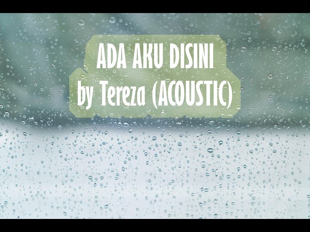 Ada Aku Disini - Dhyo Haw cover by Tereza (Acoustic) class=