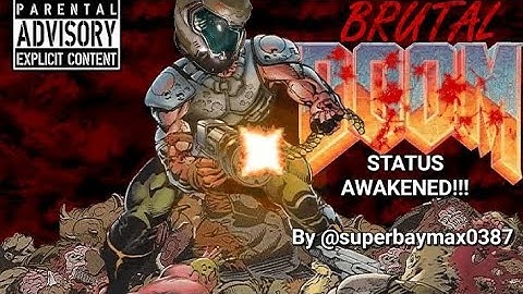 Doom Slayer Status Awakened by @superbaymax0387 with Brutal Doom voice!