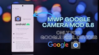 Google Camera 8.8 Mod beta 2 by MWP: Only For Google Pixel Users