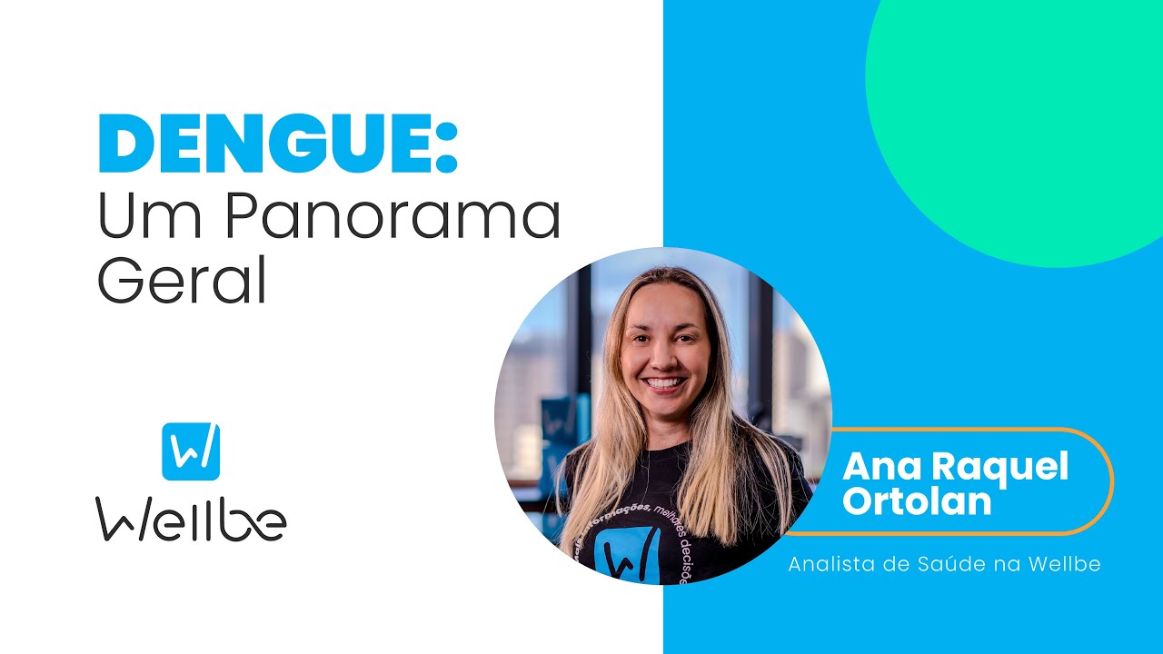 Palestra dengue: Panorama geral da doença | Wellbe