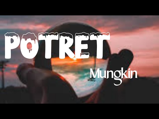 Potret • Mungkin // Cover - Tival Salsabila (lirik) class=