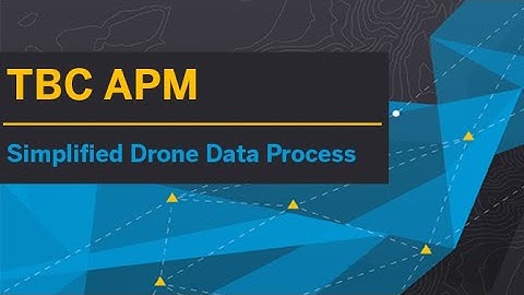 TBC APM | Simplified Drone Data Processing