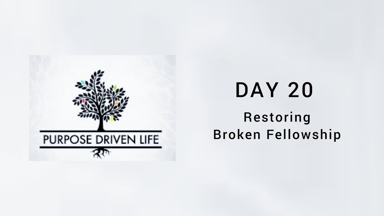 day-20-restoring-broken-fellowship-youtube