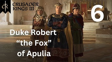 Duke Robert "the Fox" of Apulia - Crusader Kings 3 - Part 6