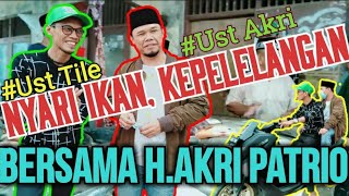 USTAD TILE, MENCARI IKAN KE TPI (TEMPAT PELELANGAN IKAN) BERSAMA H.AKRI PATRIO 2020