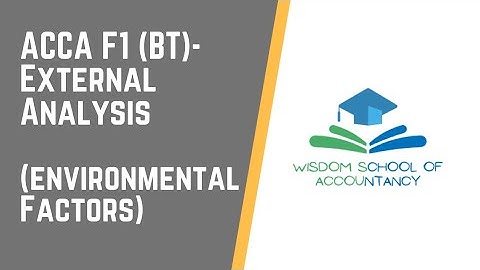 ACCA F1(BT)---External Analysis (Environmental Factors)