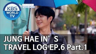 Jung Haein’s Travel Log I 정해인의 걸어보고서 EP.6 Part.1 [ENG/2020.02.08]