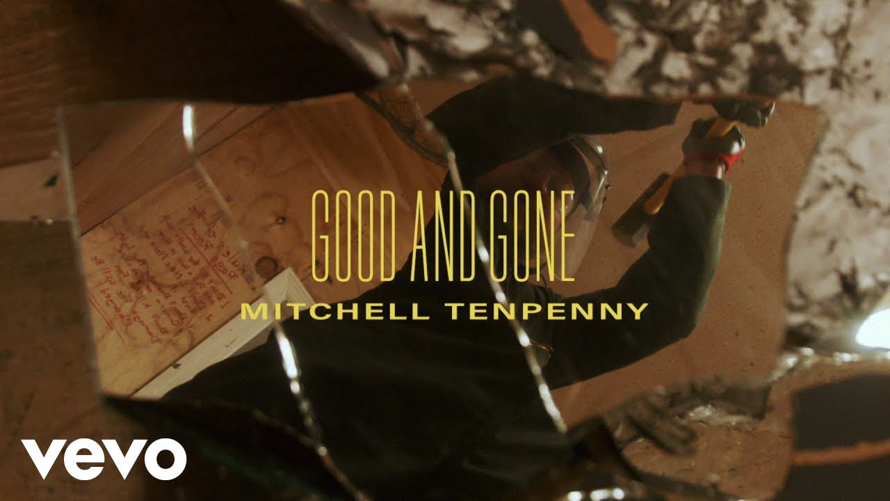 Mitchell Tenpenny - Good and Gone Mitchell Tenpenny - Good and Gone