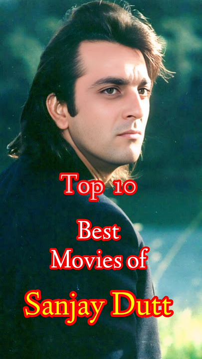 Top 10 Best Movies of Sanjay Dutt 😎 || Top 10 Cinema || #sanjaydutt #shorts #trending #khalnayak