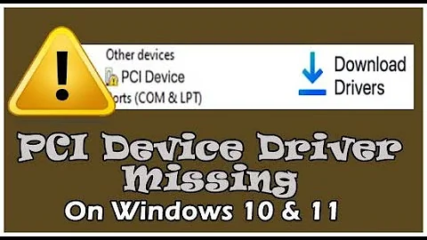 How to Fix “PCI Device Driver Missing” on Windows 10 & 11?